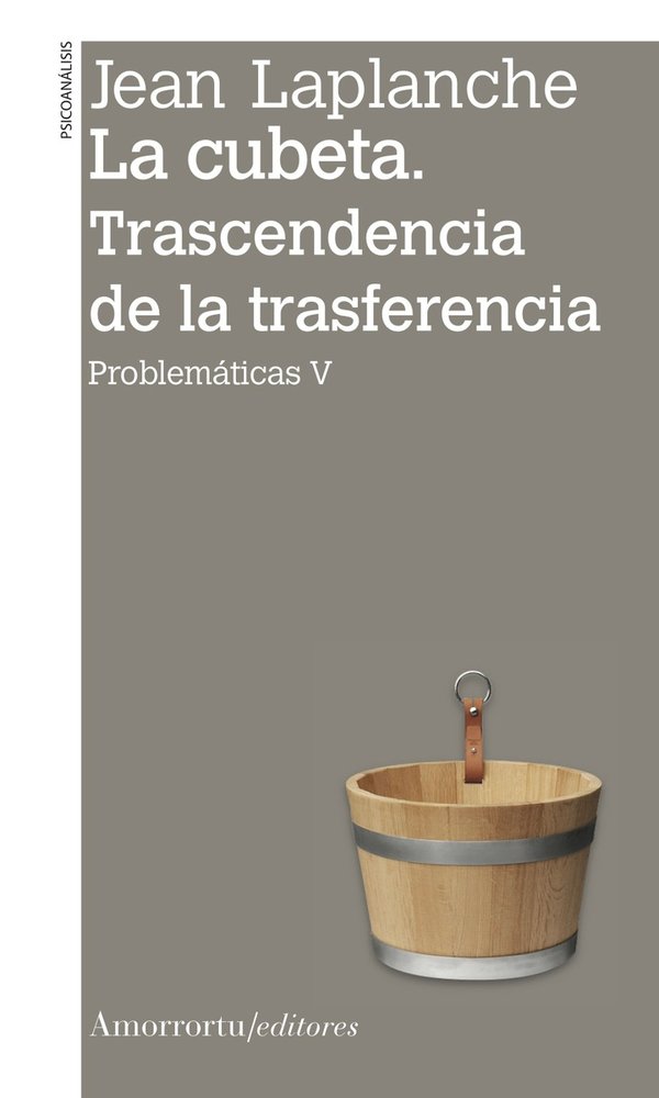 La cubeta. Trascendencia de la trasferencia