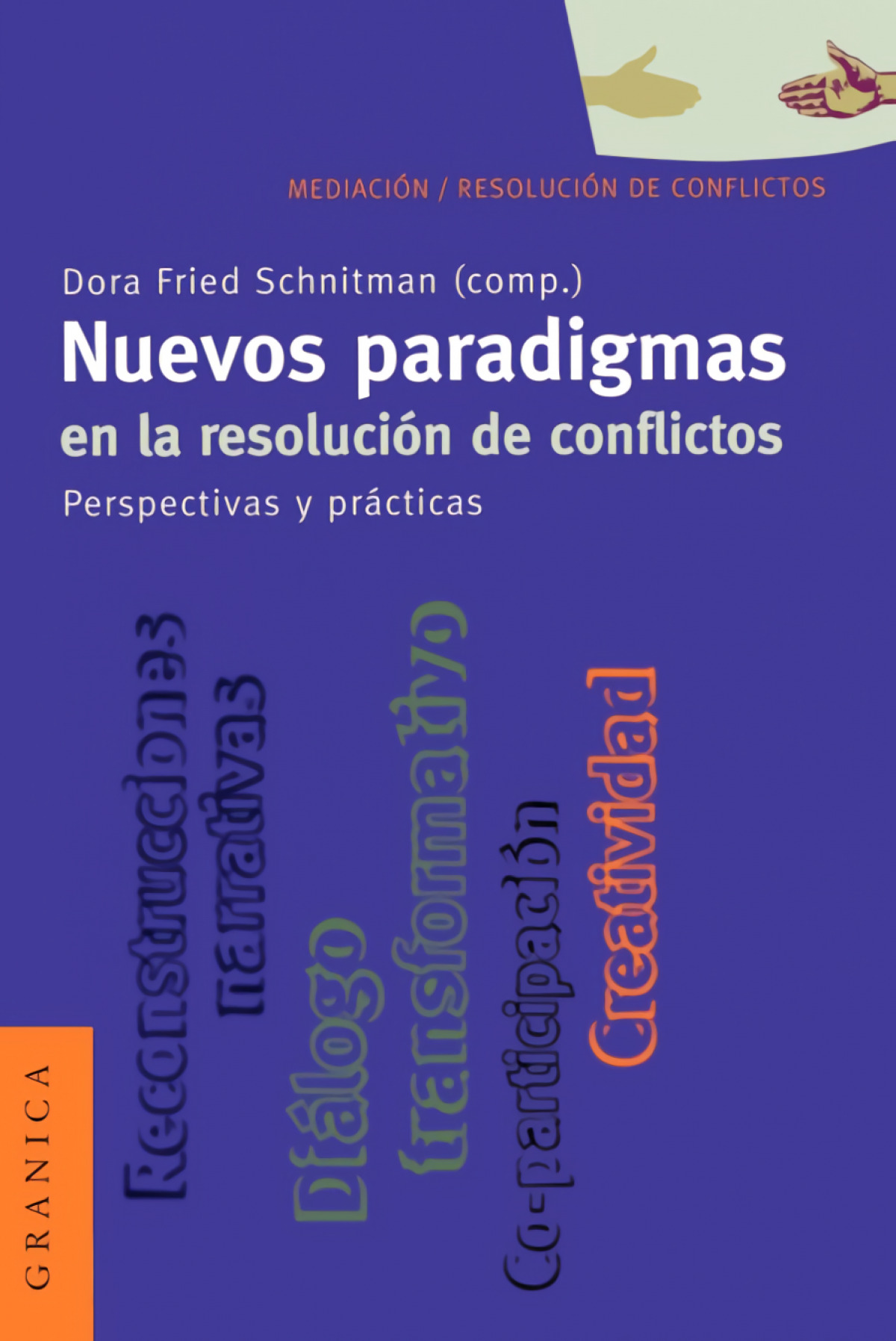 Nuevos Paradigmas en la Resolución de Conflictos Perspectivas y Prácti - Fried Schnitman, Dora