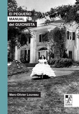 Peque�o manual del guionista:lo esencial para escribir