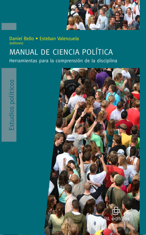 Manual de Ciencia Política: herramientas para la comprensión - Daniel Bello, Esteban Valenzuela