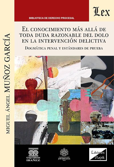 CONOCIMIENTO MAS ALLA DE TODA DUDA RAZONABLE DEL DOLO EN LA INTERVENCION DELICTI