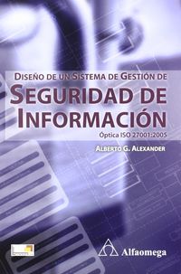Diseño de un Sistema de Gestión de Seguridad de Información - Alexander, Alberto G.