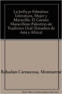 La jrefiyye palestina: Literatura, mujer