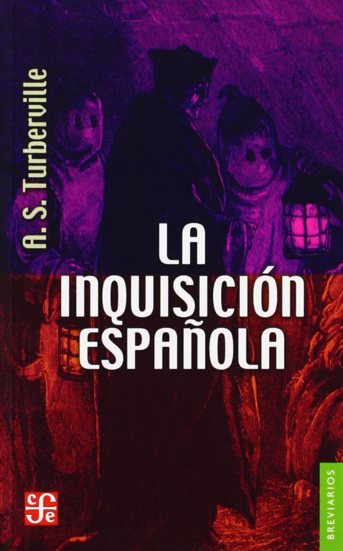 La Inquisición española - Turberville, Arthur Stanley