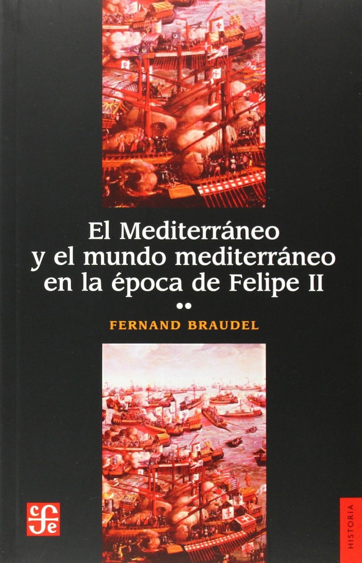 El Mediterráneo y el mundo mediterráneo en la época de Felipe II, II - Braudel, Fernand