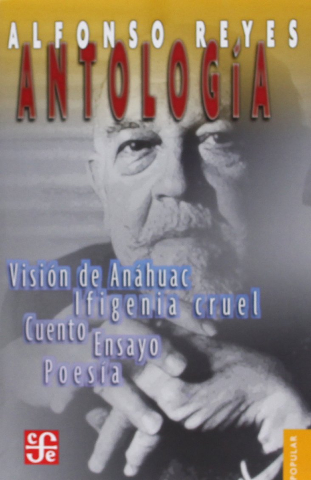 Antología: prosa, teatro, poesía - Reyes, Alfonso
