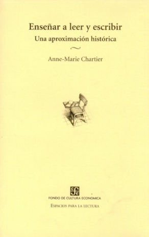 Enseñar a leer y escribir : Una aproximación histórica - Chartier, Anne-Marie