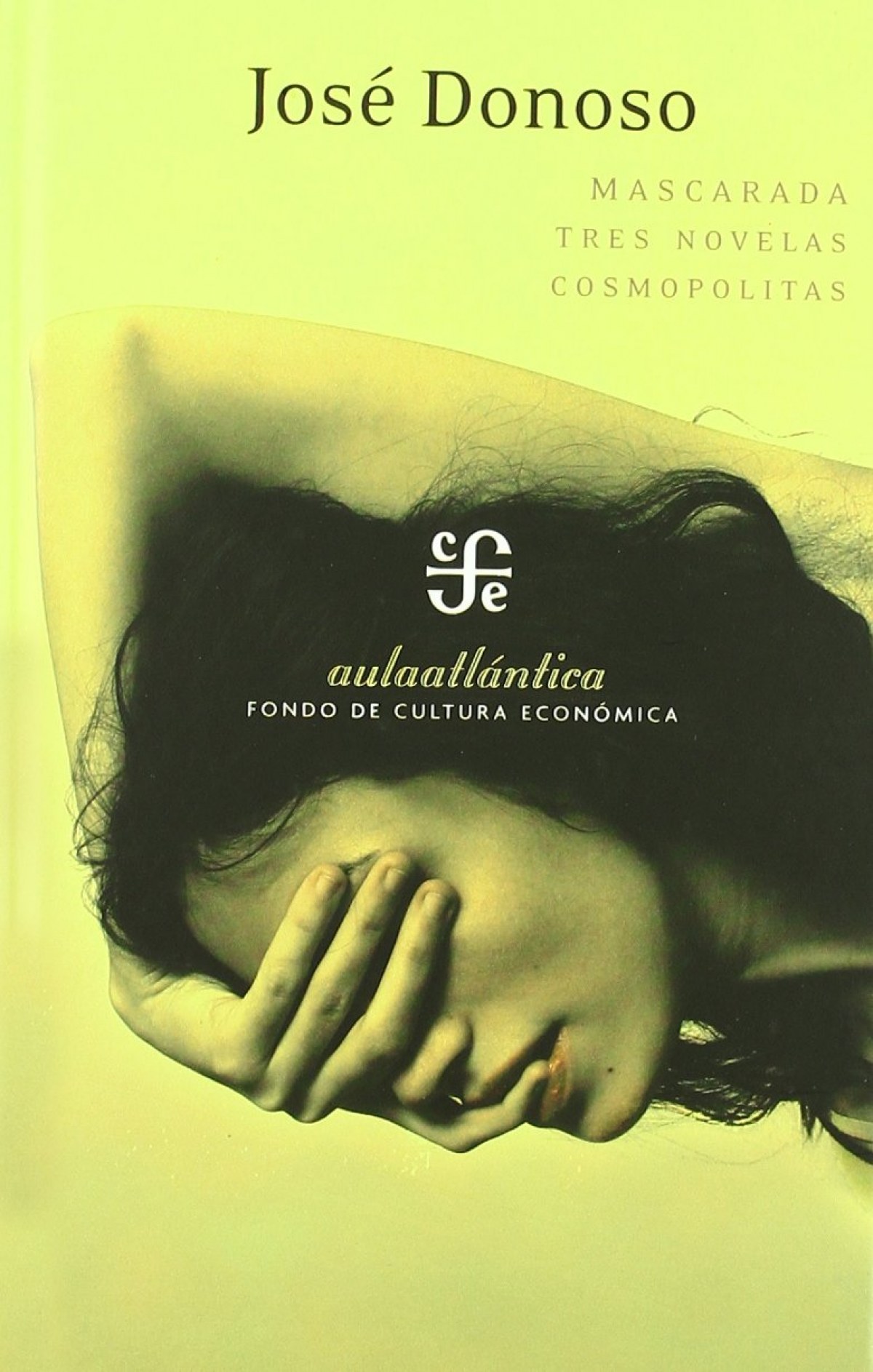 Mascarada : Tres novelas cosmopolitas - Donoso, Jose