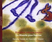 Kjoabiya ndsoko tjayao = La Muerte de pies ligeros / edición bilingüe - Toledo, Natalia