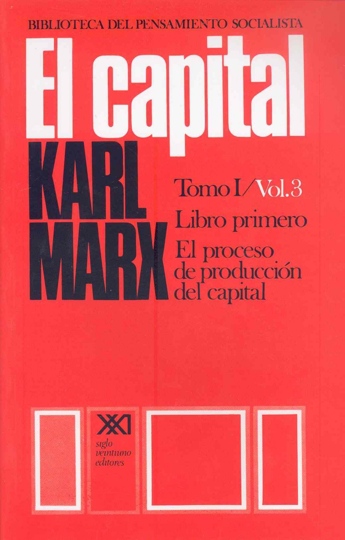 Capital 03 libro primero mexico - Marx Carl
