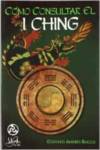 COMO CONSULTAR EL I CHING