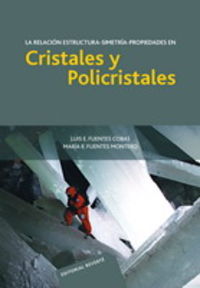 La relación estructura-simetría-propiedades en cristales y policristal - Fuentes Cobas, Luis E.