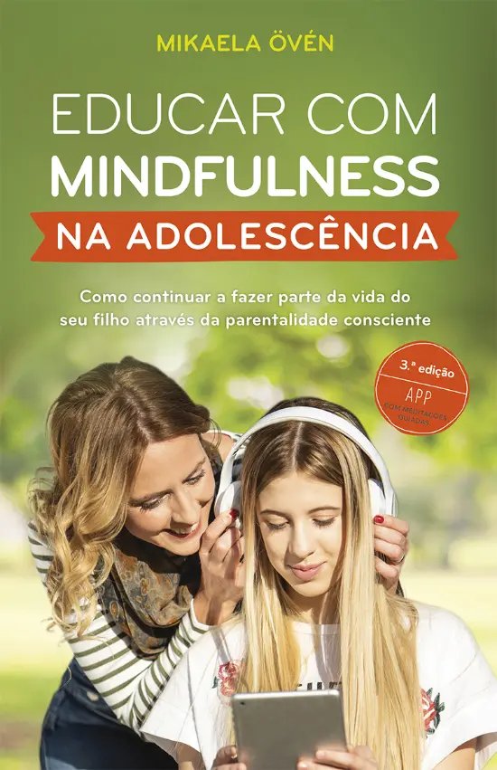 Educar com mindfulness na adolesc�ncia
