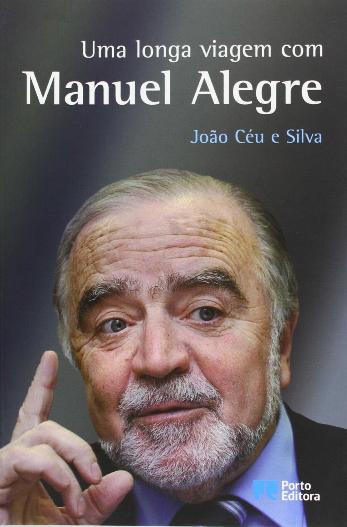 UMA LONGA VIAGEM COM MANUEL ALEGRE