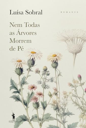 NEM TODAS AS �RVORES MORREM DE P�