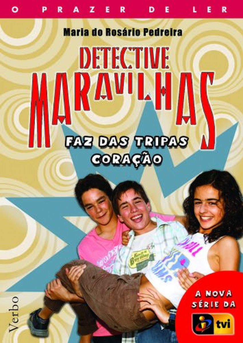 Detective Maravilhas: Faz das Tripas Coração - Pedreira, Maria Do Rosario