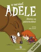 A Incr�vel Adele - Abaixo os Palermoides Livro 7