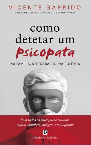 Como Detetar Um Psicopata