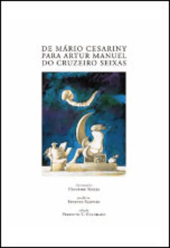 De M�rio Cesariny para Artur Manuel do Cruzeiro Seixas
