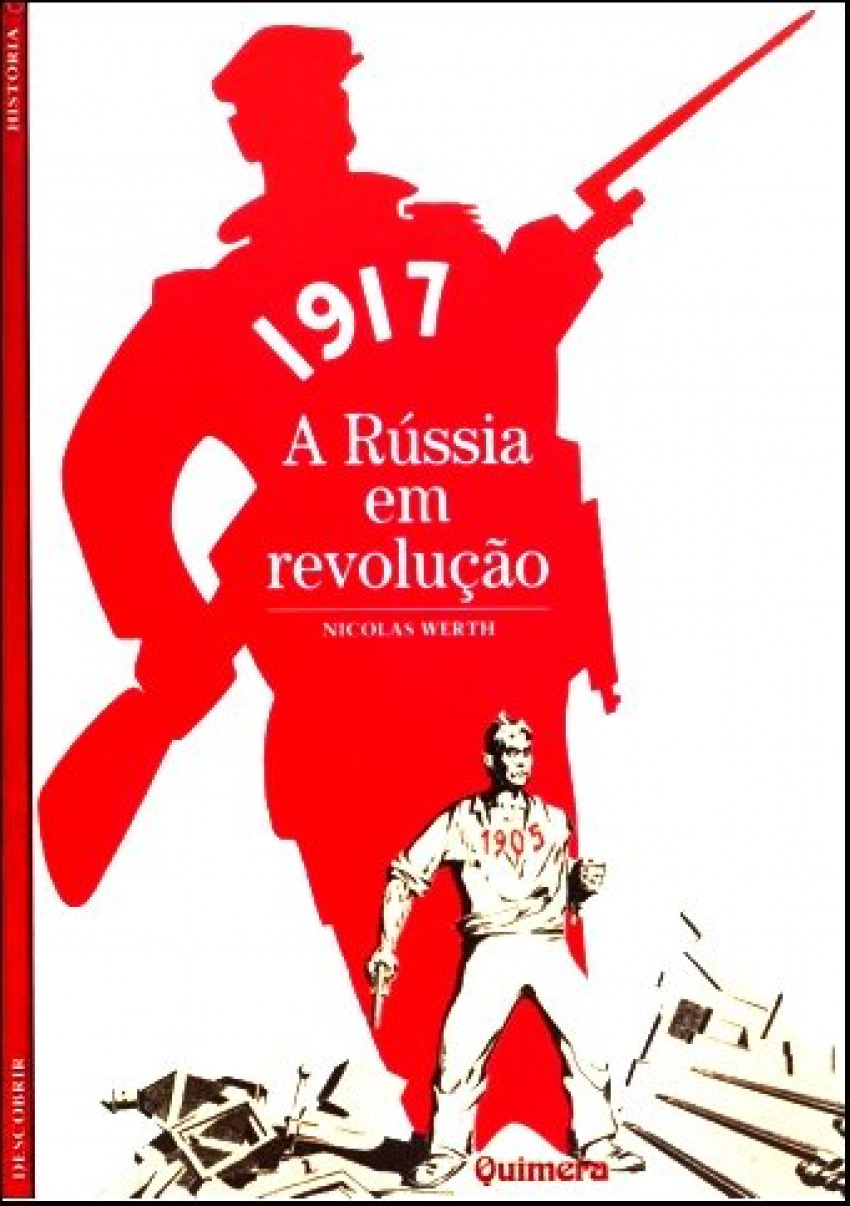 1917 - A Rússia em RevoluÇao - Werth, Nicolas