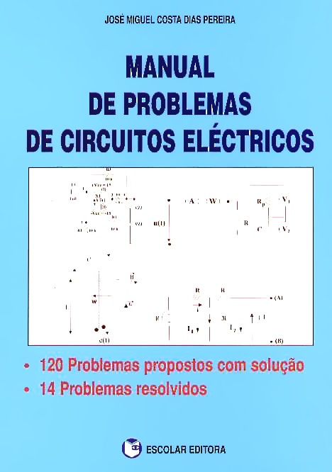 Manual de Problemas de Circuitos Eléctricos - Pereira, José Miguel Costa
