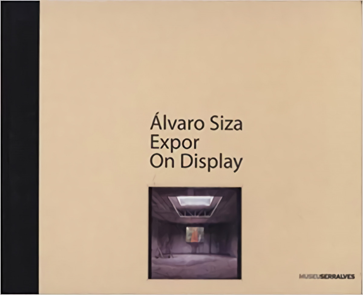 Siza: alvaro siza. expor on display - Aa.Vv.