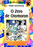 O Zero de Oxymoron - Moessinger, Pierre