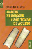 Martin Heidegger e São Tomás de Aquino - Lotz, Johannes