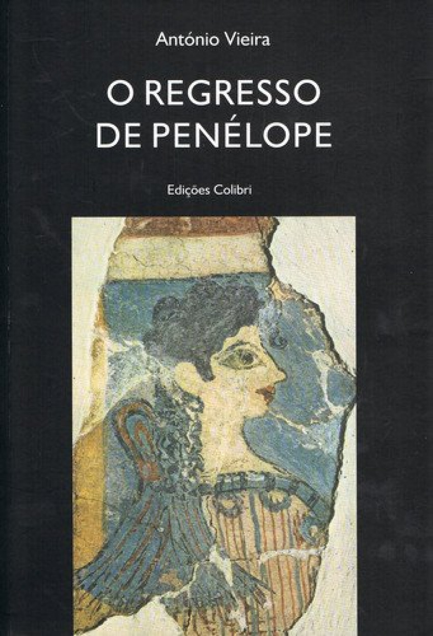 O regresso de penÉlope (romance) - Vieira, António
