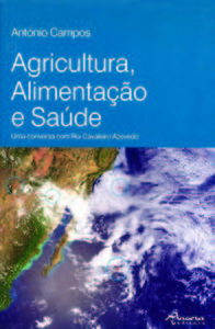 Agricultura, alimentaÇÃo e saÚde - Campos, António: Azevedo, Rui C.