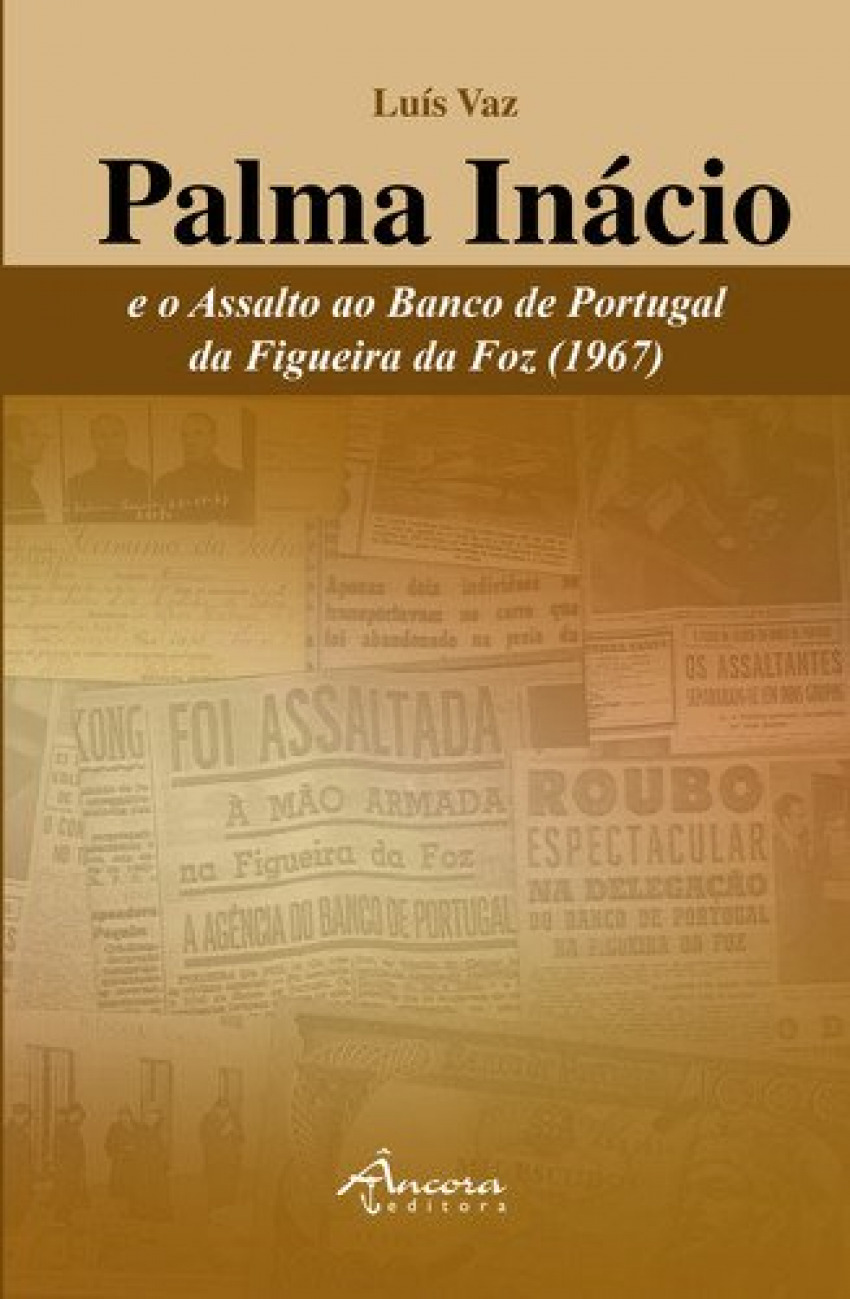 Palma Inácio e o Assalto ao Banco de Portugal da Figueira da Foz (1967