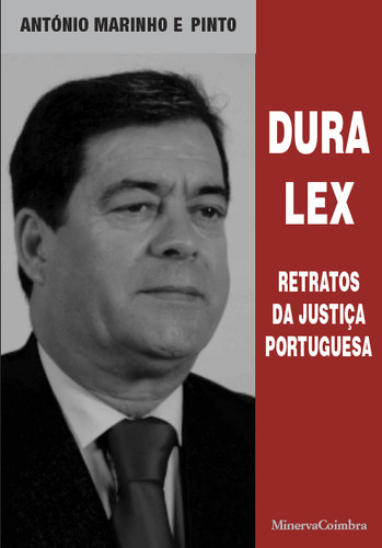 Dura Lex Retratos da JustiÇa Portuguesa