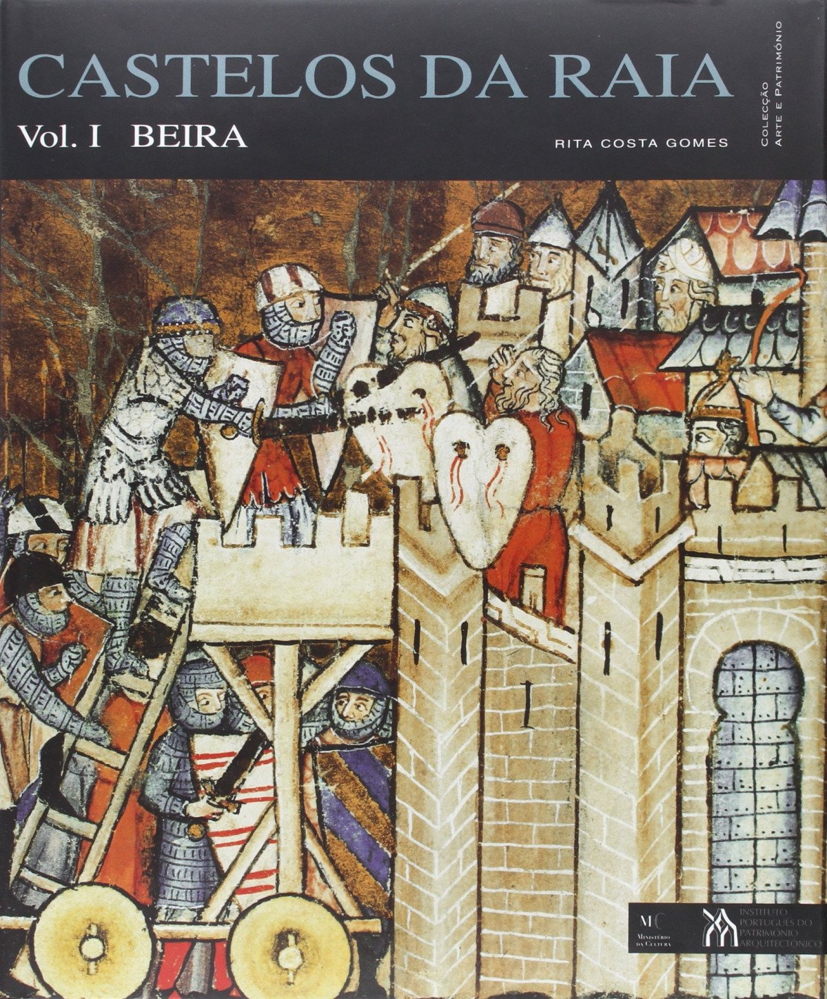 Castelos da Raia - Volume I - Beira - Silva, José Custódio Vieira da