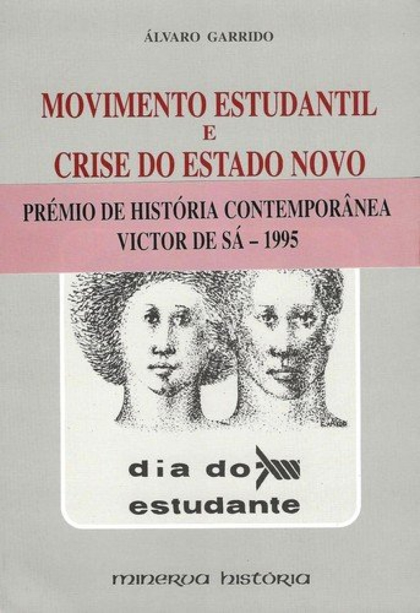 Movimento Estudantil e Crise do Estado Novo - Garrido, Alvaro