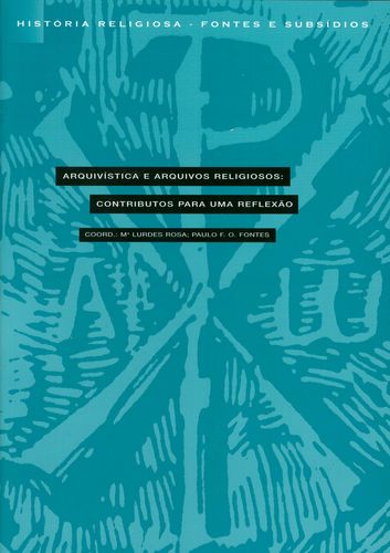 Arquiv�stica e arquivos religiosos: Contributos para uma reflex�o