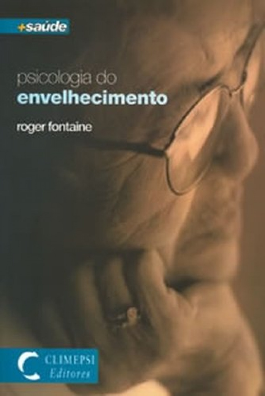 Psicologia do Envelhecimento - Fontaine, Roger
