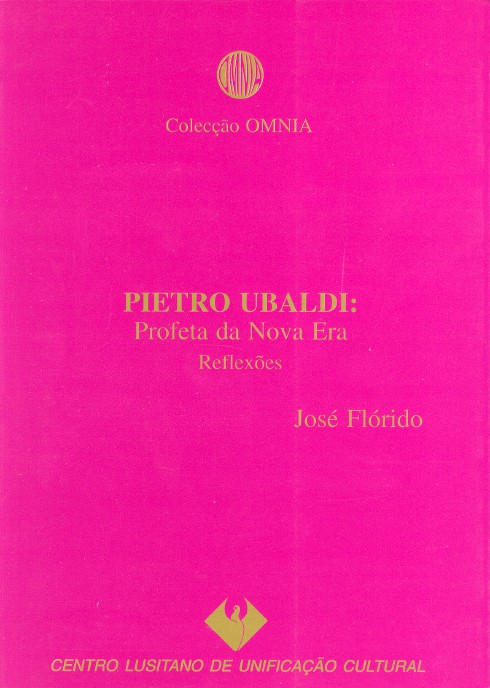 Pietro Ubaldi: Profeta da Nova Era - Flórido, José