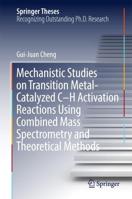 Mechanistic Studies on Transition Metal-Catalyzed C?H Activation Reactions Using Combined Mass Spectrometry and Theoretical Methods