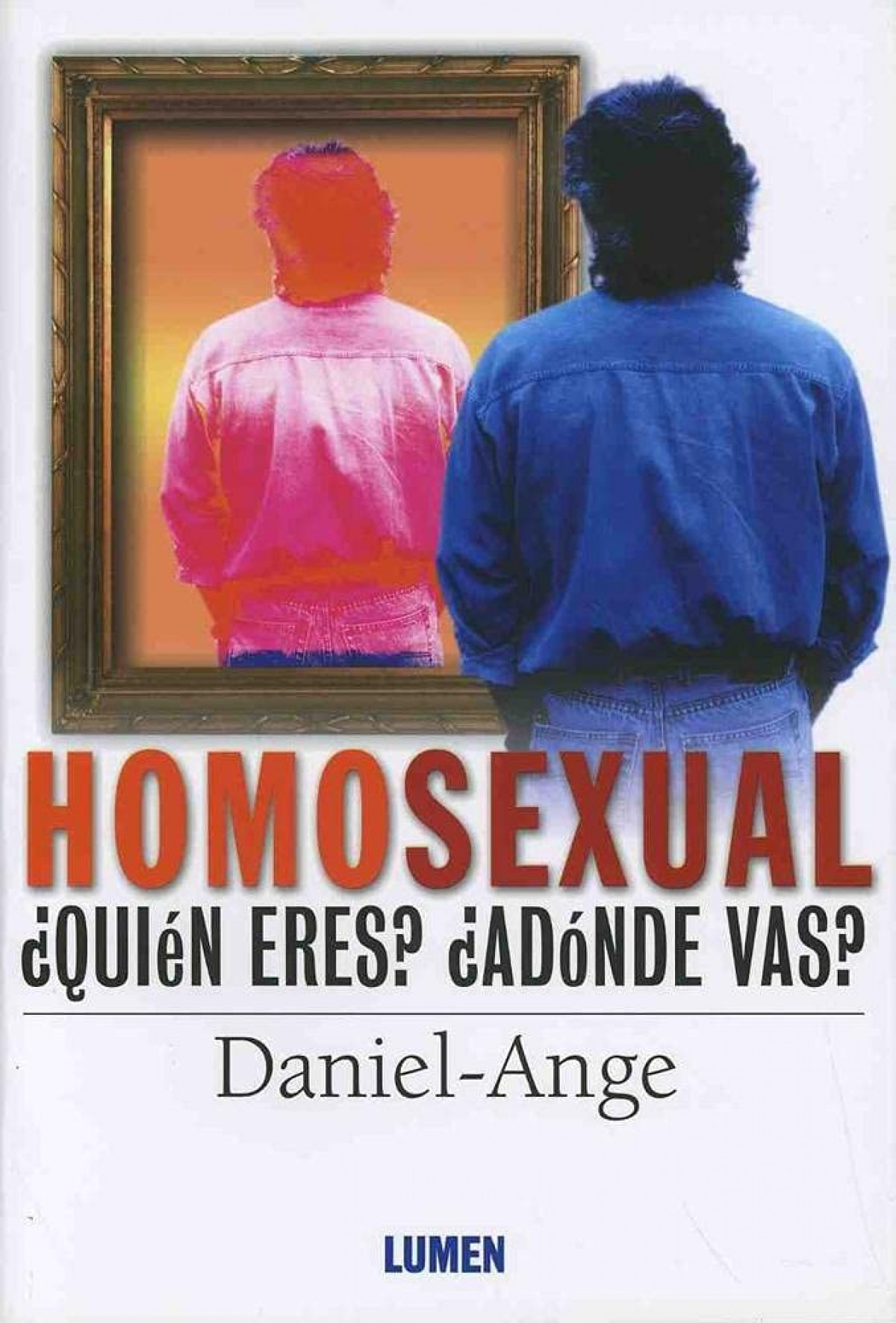 HOMOSEXUAL QUIEN ERES ADONDE VAS