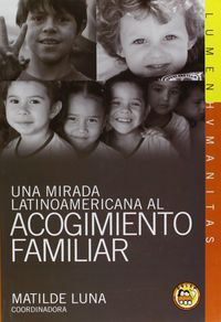 UNA MIRADA LATINOAMERICANA ALA ACOGIMIENTO FAMILIAR