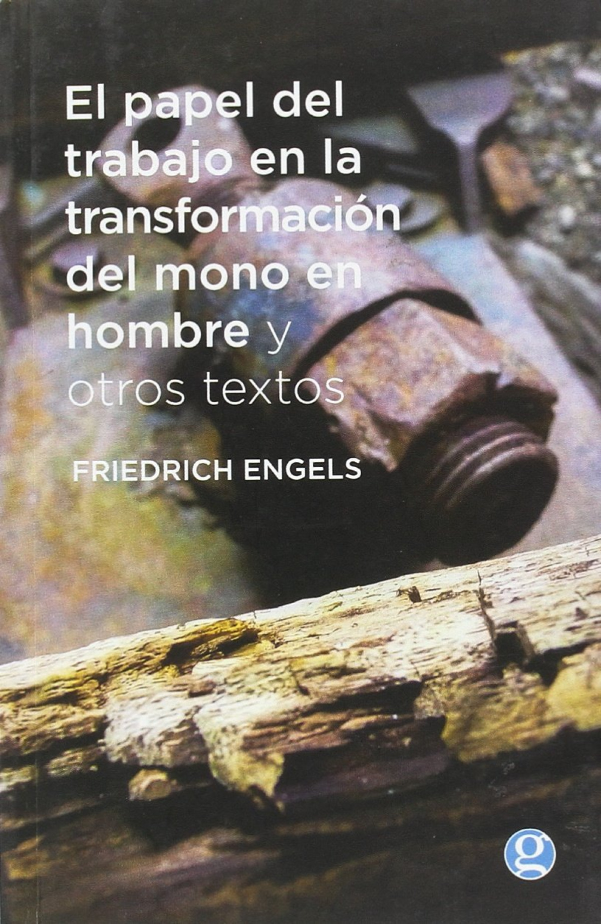 El papel del trabajo en la transformación del mono en hombre - Engels Friedrich