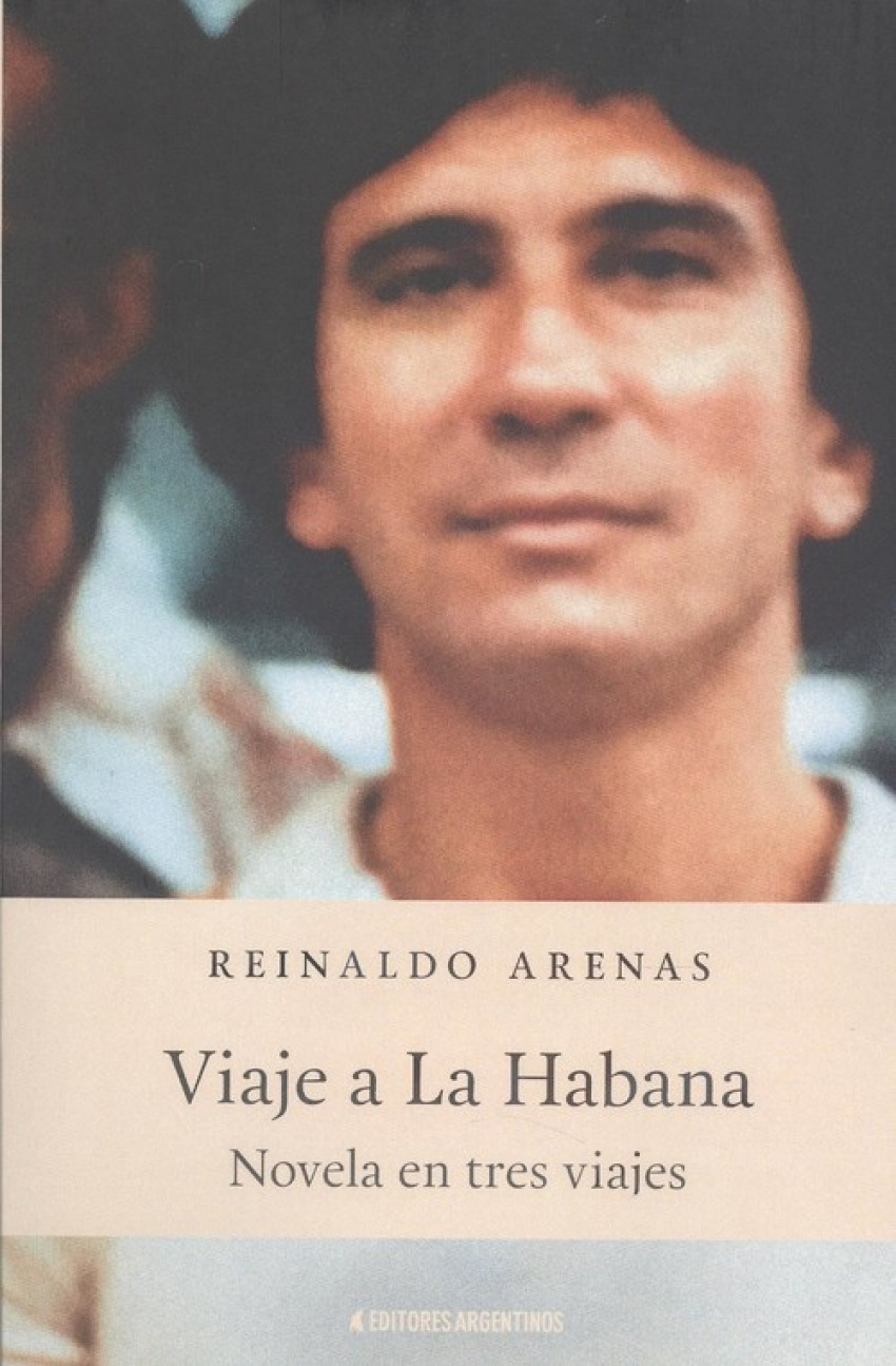 Viaje a la habana. novela en tres - Arenas , Reinaldo