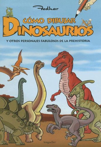 Como dibujar dinosaurios y otros personajes prehistoria - Fedhar