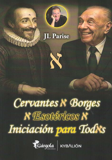 Cervantes y borges esotericos:inciacion para todos
