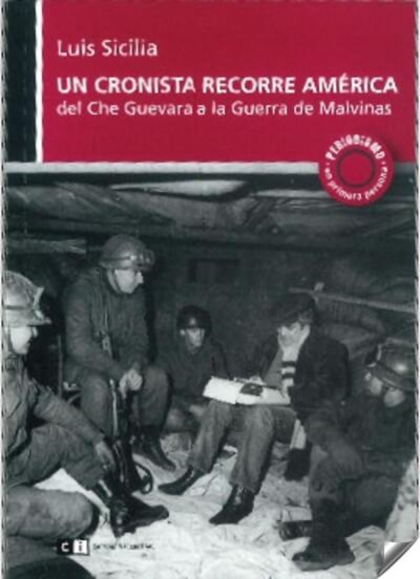 Un cronista recorre america del che guevara a la guerra de las malvina - Sicilia, Luis