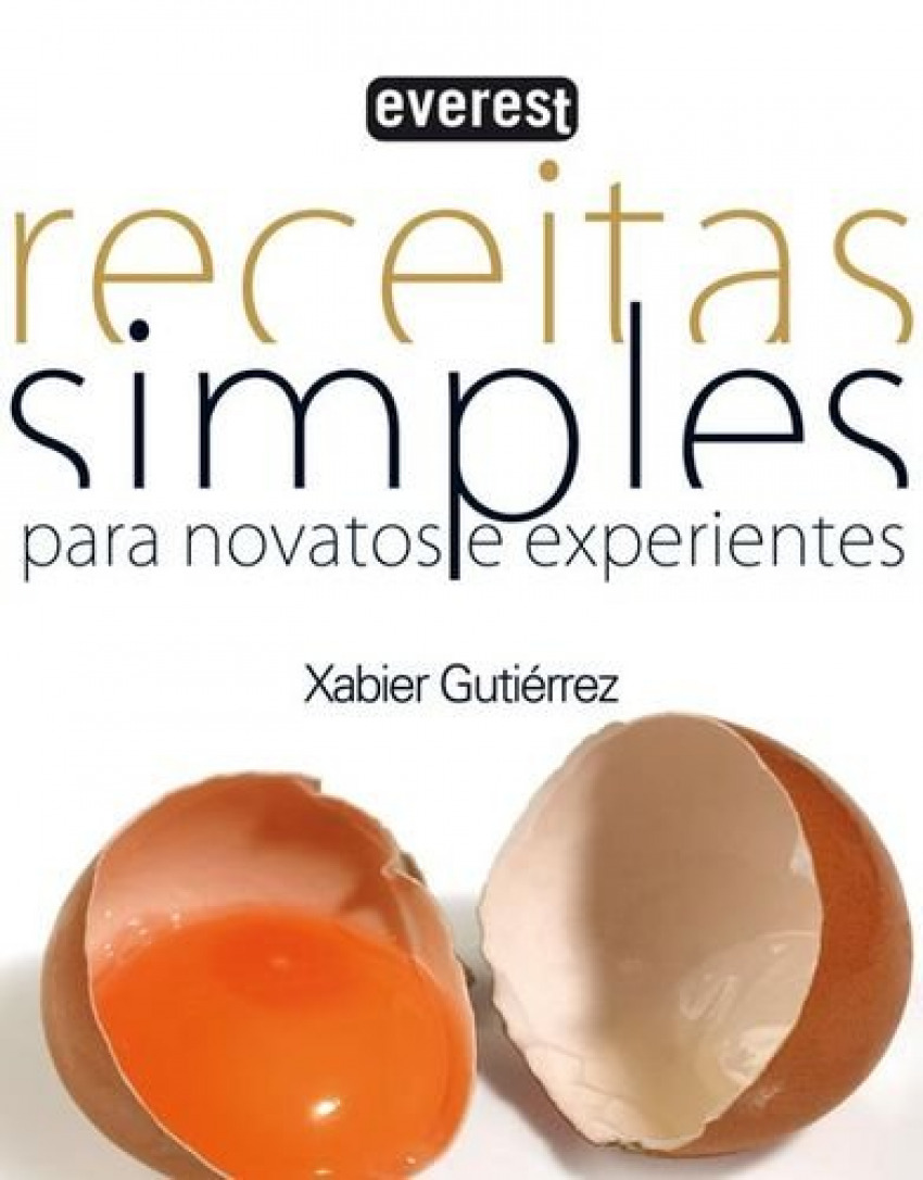 Receitas simples para novatos e experientes - Gutiérrez Márquez, Xabier