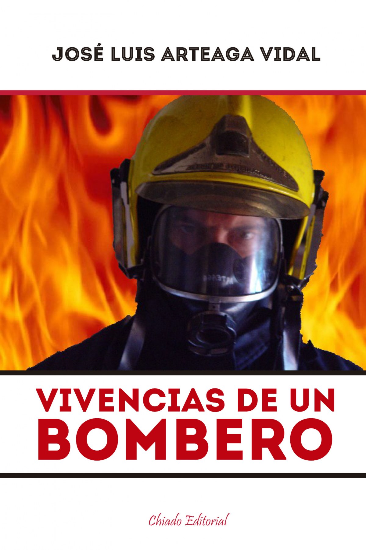 Vivencias de un bombero - Arteaga Vidal, José Luis