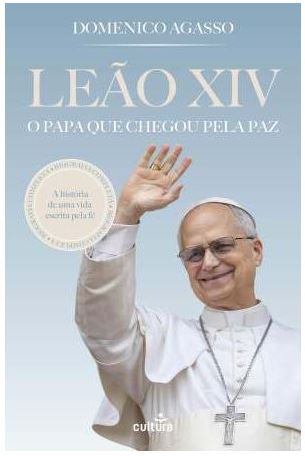 Le�o XIV - O Papa Que Chegou Pela Paz
