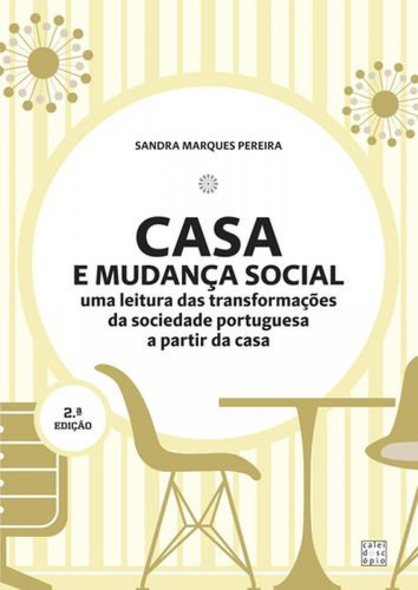 Casa e mudanÇa social - PEREIRA, Sandra Marques