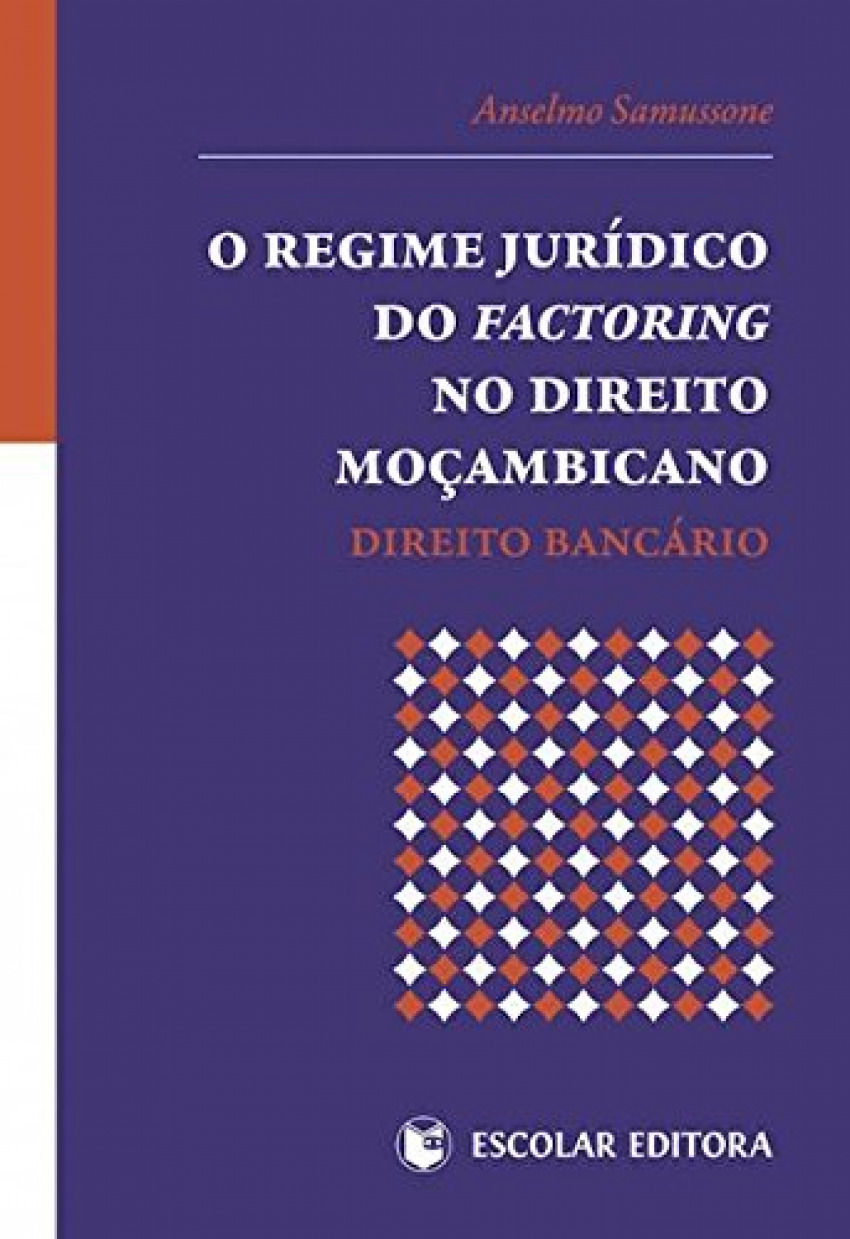 Regime juridico do factoring no direito moçambicano - Samussone, Anselmo